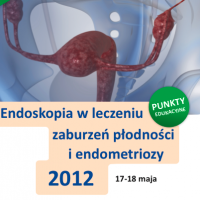 Endoskopia w leczeniu zaburzeń płodności i endometriozy