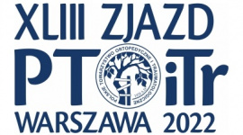 XLIII Zjazd Naukowy Polskiego Towarzystwa Ortopedycznego i Traumatologicznego (PTOiTR 2022)