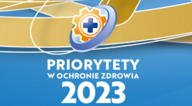 Priorytety w Ochronie Zdrowia 2023