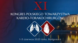 XI Kongres Polskiego Towarzystwa Kardio-Torakochirurgów
