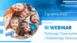 III Webinar Polskiego Towarzystwa Endokrynologii i Diabetologii Dziecięcej
