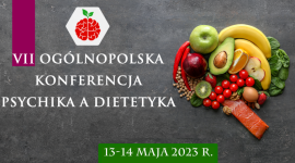 VII Ogólnopolska Konferencja PAD „Psychika a Dietetyka”
