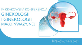IV Krakowska Konferencja Ginekologii i Ginekologii Małoinwazyjnej