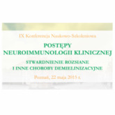 IX Konferencja "Postępy Neuroimmunologii Klinicznej"