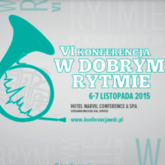 VI Konferencja Naukowa Czasopisma „W Dobrym Rytmie”