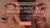 II Międzynarodowa Konferencja Rehabilitacja Seksualna 2017 Seksualność bez barier i uprzedzeń