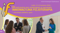 IV Ogólnopolska Konferencja Naukowa Innowacyjna Fizjoterapia