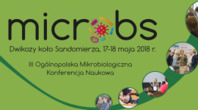 III Ogólnopolska Mikrobiologiczna Konferencja Naukowa Microbs