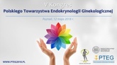 V Międzynarodowy Kongres Polskiego Towarzystwa Endokrynologii Ginekologicznej