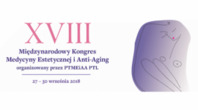 XVIII Międzynarodowy Kongres Medycyny Estetycznej i Anti-Aging PTMEiAA 