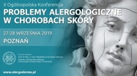 II Ogólnopolska Konferencja Problemy Alergologiczne w Chorobach Skóry