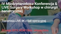 IV Międzynarodowa Konferencja & LIVE Surgery Workshop w chirurgii bariatrycznej
