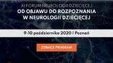 Xi Forum Neurologii Dziecięcej. Od objawu do rozpoznania w neurologii dziecięcej