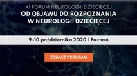 Xi Forum Neurologii Dziecięcej. Od objawu do rozpoznania w neurologii dziecięcej