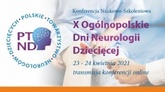 X Ogólnopolskie Dni Neurologii Dziecięcej 