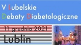  V Lubelskie Debaty Diabetologiczne
