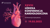 XXVIII Łódzka Konferencja Kardiologiczna