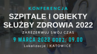 Konferencja w Katowicach: Szpitale i Obiekty Służby Zdrowia 2022