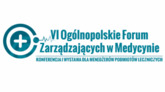 VI Ogólnopolskie Forum Zarządzających w Medycynie