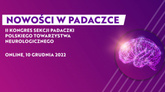 Nowości w Padaczce – II Kongres Sekcji Padaczki Polskiego Towarzystwa Neurologicznego
