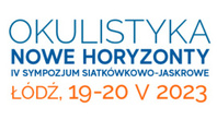 IV Sympozjum Siatkówkowo-Jaskrowe „Okulistyka Nowe Horyzonty"