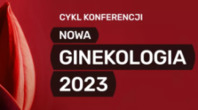 Cykl Konferencji Nowa Ginekologia 2023 Warszawa