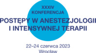 XXXIV Konferencja Postępy w Anestezjologii i Intensywnej Terapii