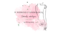 IV Weekend z Ginekologią - Sekrety onkologii
