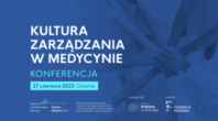Konferencja „Kultura zarządzania w medycynie”