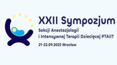 XXII Sympozjum Sekcji Anestezjologii i Intensywnej Terapii Dziecięcej PTAiIT