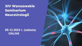 XIV Warszawskie Seminarium NeuroUrologii