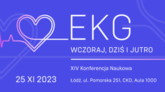 XIV Konferencja „EKG wczoraj, dziś i jutro”