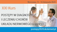 XXI Kurs medyczny: Postępy w diagnostyce i leczeniu chorób układu nerwowego u dzieci