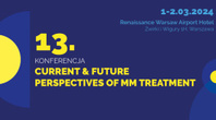 13. konferencja Current & Future Perspectives of MM Treatment