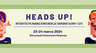 Ogólnopolska Interdyscyplinarna Konferencja "Heads Up!"