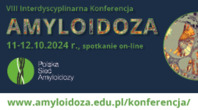 VIII Interdyscyplinarna Konferencja Amyloidoza