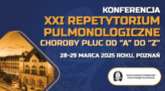 XXI Repetytorium Pulmonologiczne "Choroby płuc od A do Z"