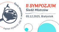 Konferencja naukowa „Śledź Mistrzów: w 360 minut dookoła stożka”
