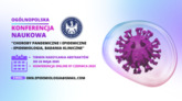 III Konferencja Naukowa „Choroby pandemiczne i epidemiczne – epidemiologia, badania kliniczne”