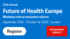 Annual Future of Health Europe Summit 2025 & AI in Health Summit