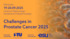 Challenges in Prostate Cancer 2025