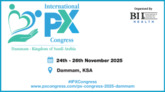 Patient Experience Edition of the International PX Congress Dammam 2025