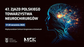 47. Zjazd Polskiego Towarzystwa Neurochirurgów