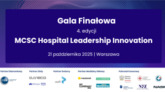 Gala finałowa 4. edycji MCSC Leadership Hospital Innovation