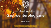 Andrzejki Gastroenterologiczne 2025