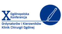X Ogólnopolska Konferencja Ordynatorów i Kierowników Klinik Chirurgii Ogólnej