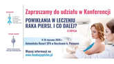 Powikłania w leczeniu raka piersi. I co dalej? - Edycja II