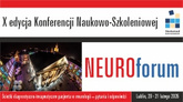 Konferencja Naukowo-Szkoleniowa X NEUROforum 