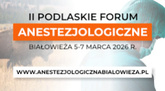 II Podlaskie Forum Anestezjologiczne