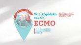 Wielkopolska Szkoła ECMO - interdyscyplinarna konferencja o ratowaniu życia